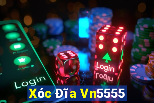 Xóc Đĩa Vn5555