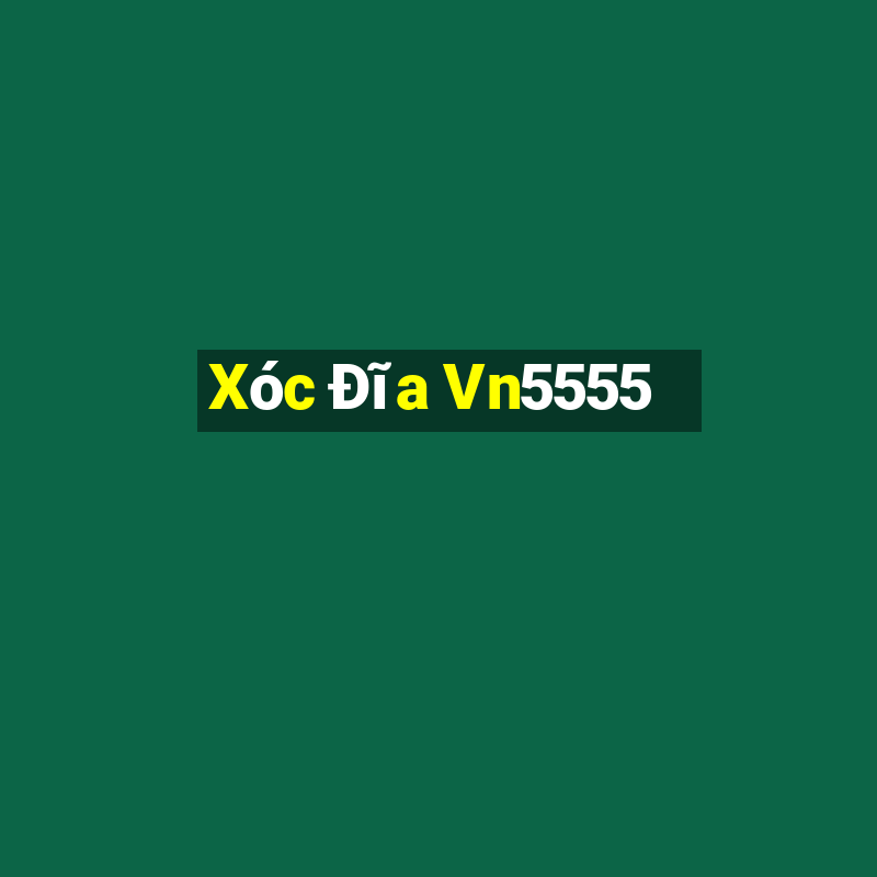 Xóc Đĩa Vn5555