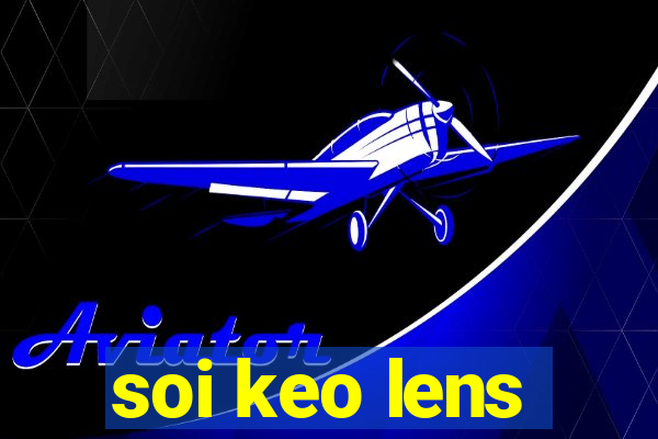 soi keo lens