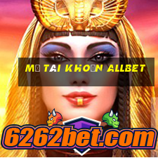 Mở tài khoản allbet