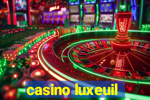 casino luxeuil