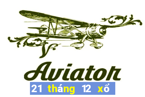 21 tháng 12 xổ số tây ninh