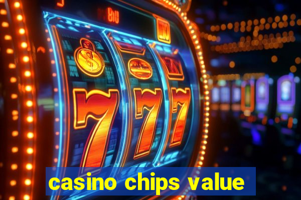 casino chips value