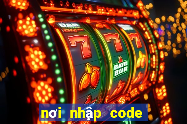 nơi nhập code liên quân