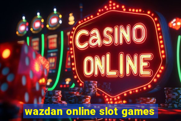 wazdan online slot games