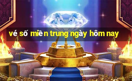 vé số miền trung ngày hôm nay