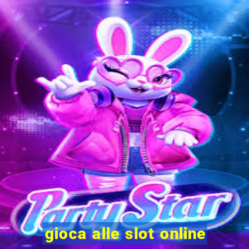 gioca alle slot online