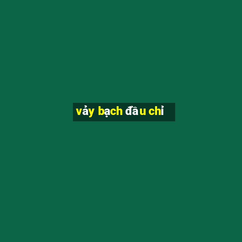 vảy bạch đầu chỉ