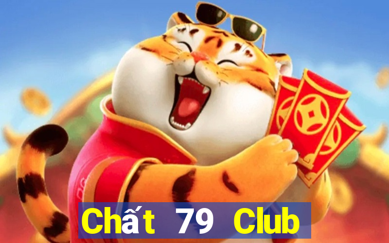 Chất 79 Club Game Bài 2021