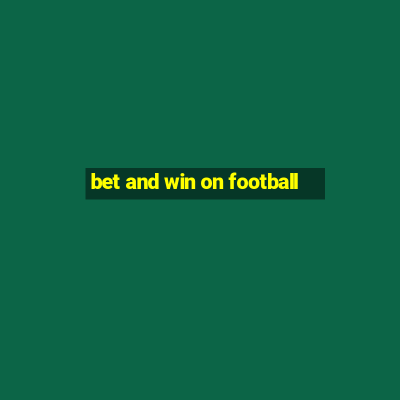 bet and win on football