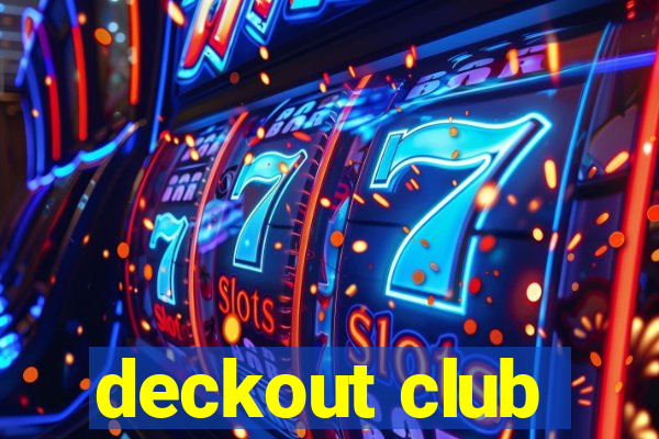 deckout club