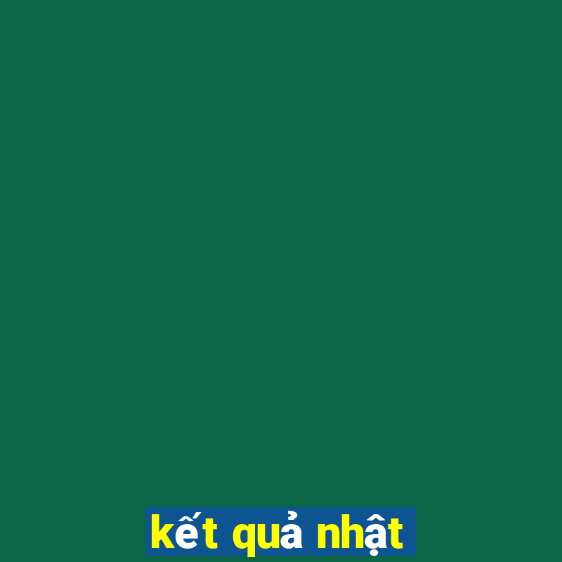 kết quả nhật