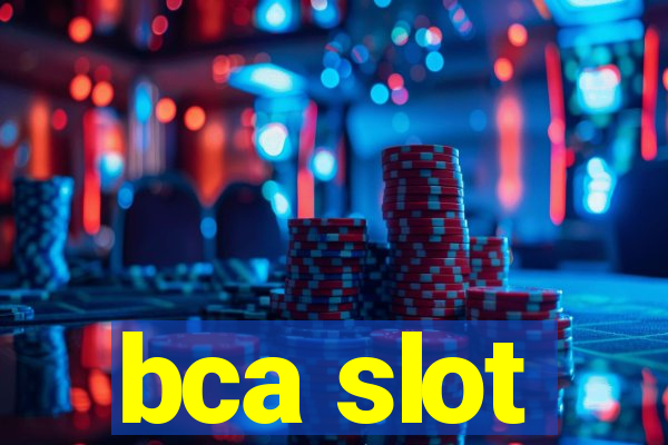 bca slot