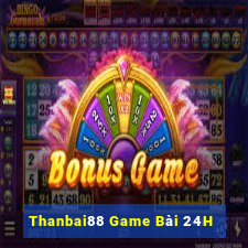 Thanbai88 Game Bài 24H