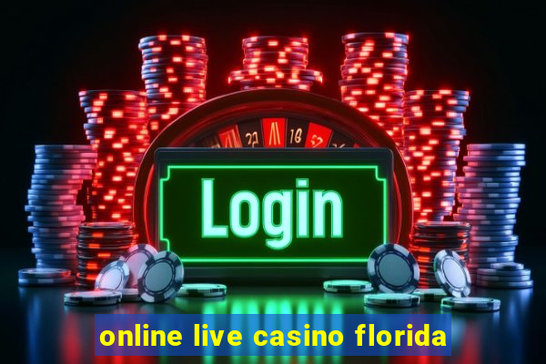 online live casino florida