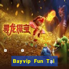 Bayvip Fun Tại Game Bài B52