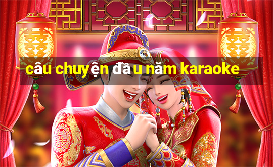 câu chuyện đầu năm karaoke