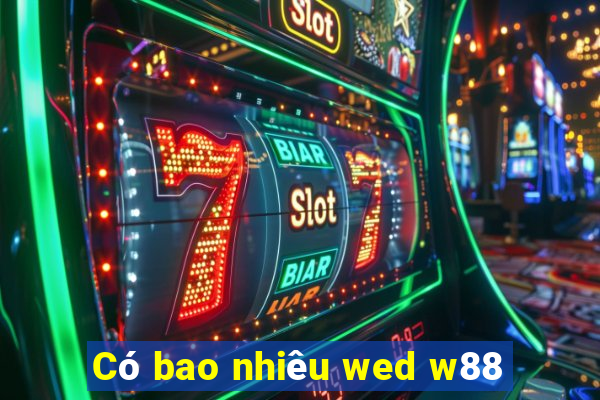 Có bao nhiêu wed w88