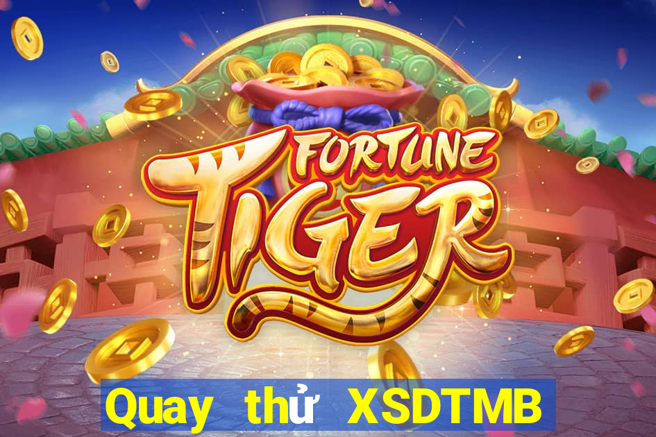 Quay thử XSDTMB Thứ 5