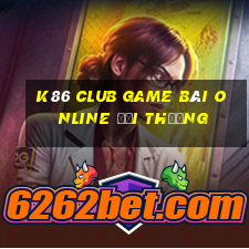 K86 Club Game Bài Online Đổi Thưởng