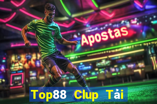 Top88 Clup Tải Game Bài Nhất Vip