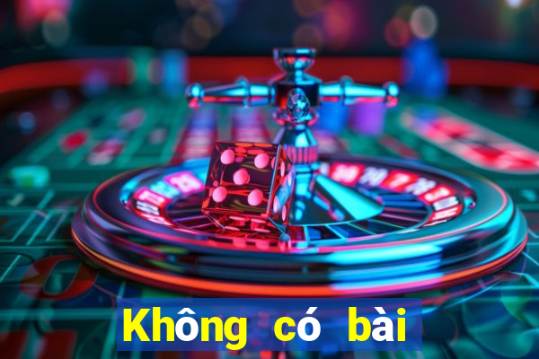 Không có bài đặc biệt