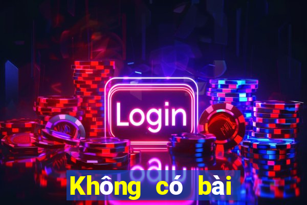 Không có bài đặc biệt