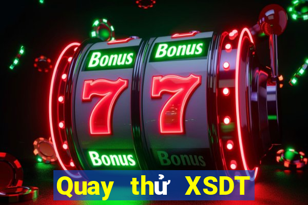 Quay thử XSDT ngày 30