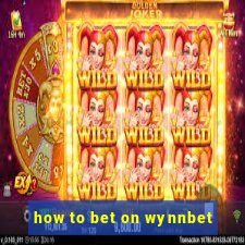 how to bet on wynnbet