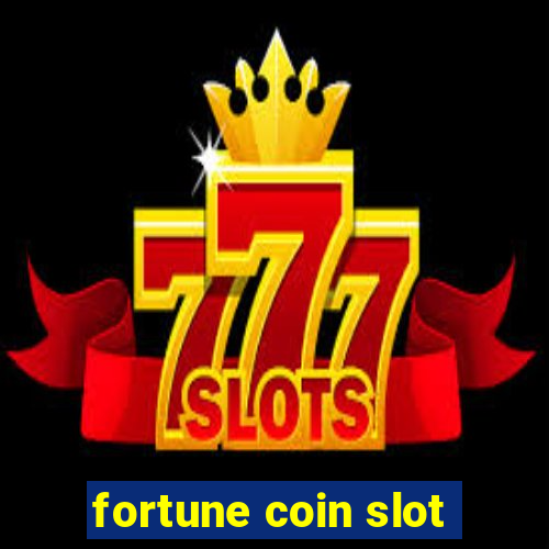 fortune coin slot