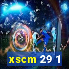 xscm 29 1