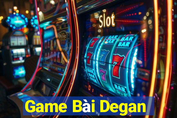 Game Bài Degan