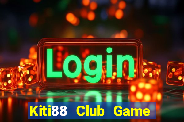 Kiti88 Club Game Bài 3 Cây Đổi Thưởng