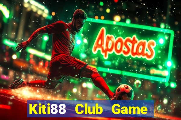 Kiti88 Club Game Bài 3 Cây Đổi Thưởng