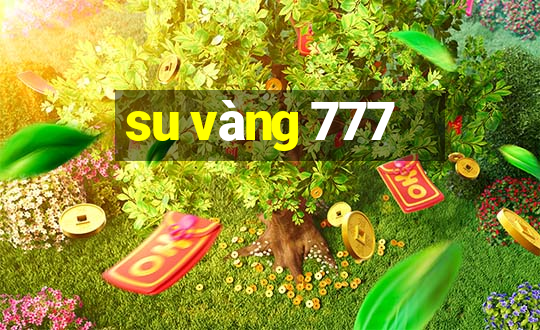 su vàng 777