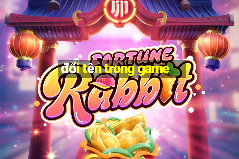 đổi tên trong game