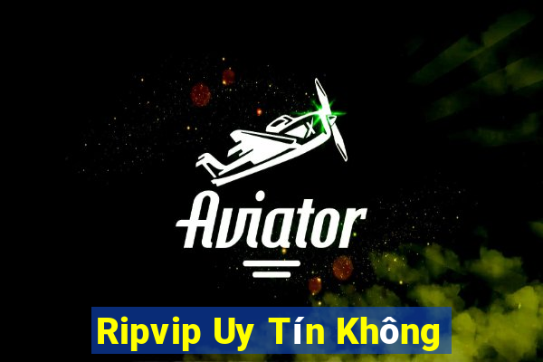 Ripvip Uy Tín Không