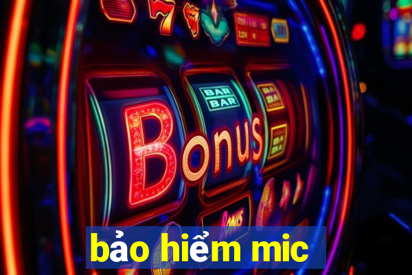 bảo hiểm mic