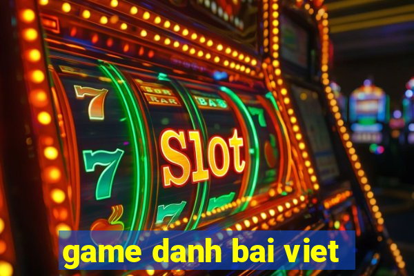 game danh bai viet