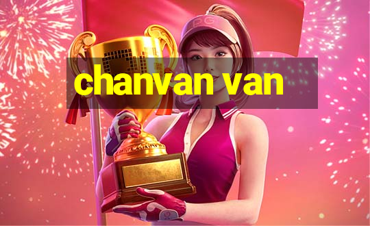 chanvan van