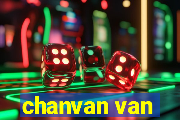 chanvan van