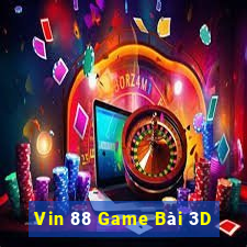 Vin 88 Game Bài 3D