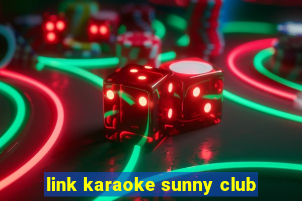 link karaoke sunny club