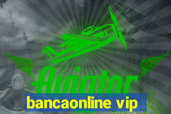 bancaonline vip