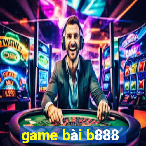 game bài b888