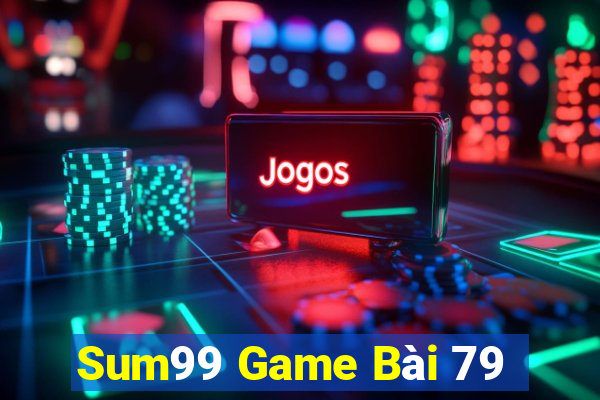 Sum99 Game Bài 79