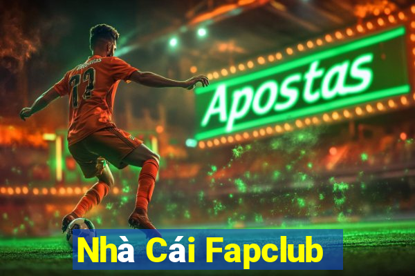 Nhà Cái Fapclub