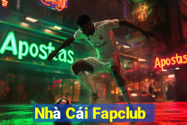 Nhà Cái Fapclub