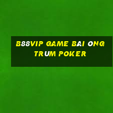 B88Vip Game Bài Ông Trùm Poker