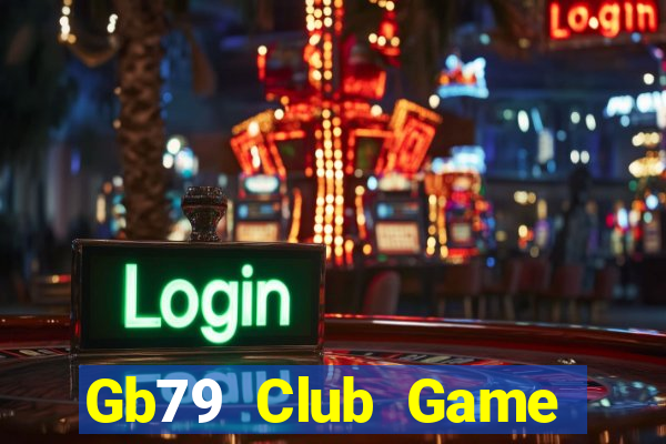 Gb79 Club Game Bài Khuyến Mãi